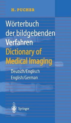 Wörterbuch der bildgebenden Verfahren/Dictionary of Medical Imaging