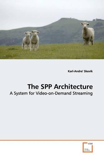 The SPP Architecture