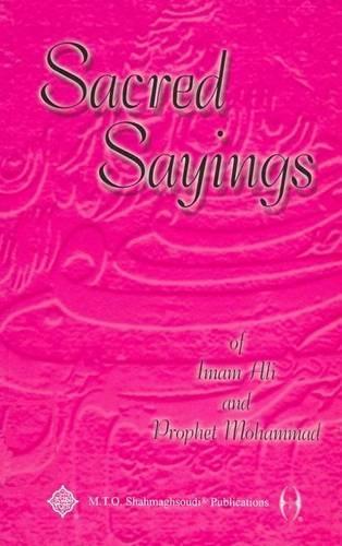 Sacred Sayings of Imam Ali and Prophet Mohammad: "Hadith Ghodsi" of Imam Ali and Prophet Mohammad