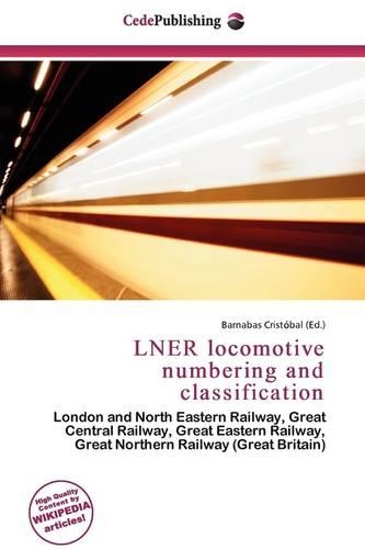 Lner Locomotive Numbering and Classification