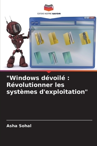 "Windows dévoilé: Révolutionner les systèmes d'exploitation"