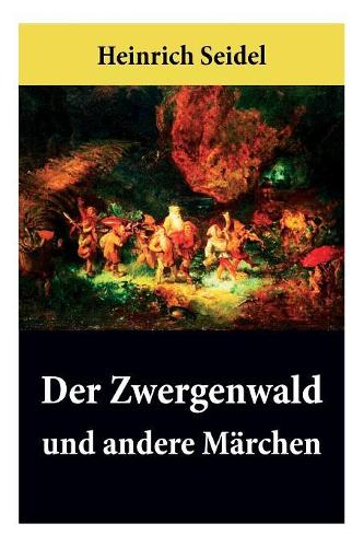 Der Zwergenwald Und Andere Märchen