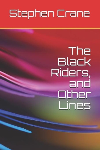 The Black Riders, and Other Lines