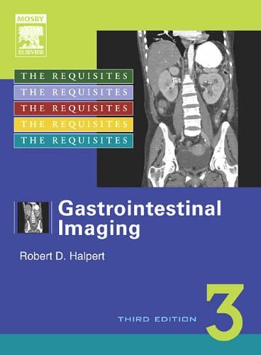 Gastrointestinal Imaging: The Requisites(Requisites in Radiology)
