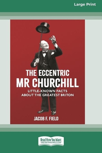 The Eccentric Mr Churchill