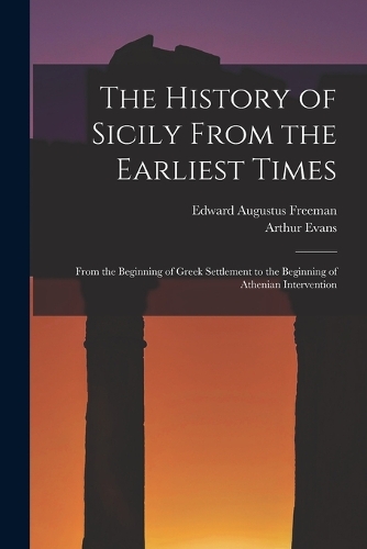 The History of Sicily From the Earliest Times