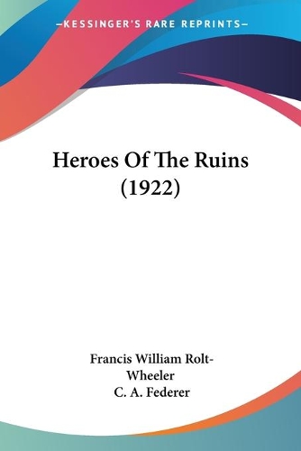 Heroes Of The Ruins (1922)