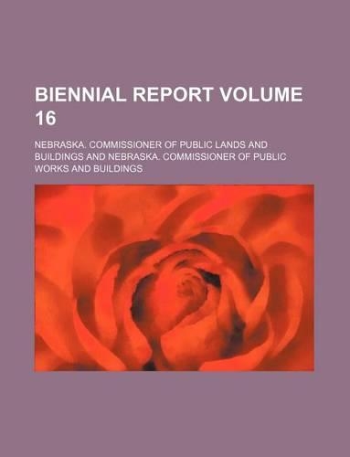 Biennial Report Volume 16
