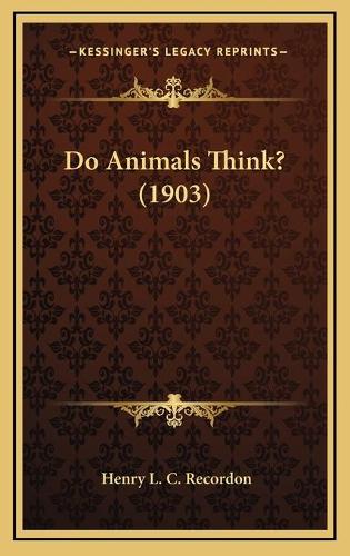 Do Animals Think? (1903)