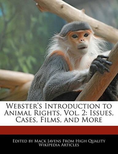 Webster's Introduction to Animal Rights, Vol. 2: Issues, Cases, Films, and More(English)