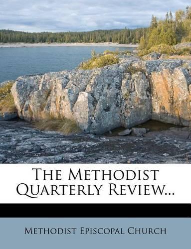 The Methodist Quarterly Review...