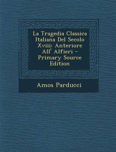 Tragedia Classica Italiana del Secolo XVIII