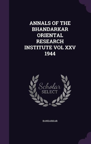 Annals of the Bhandarkar Oriental Research Institute Vol XXV 1944