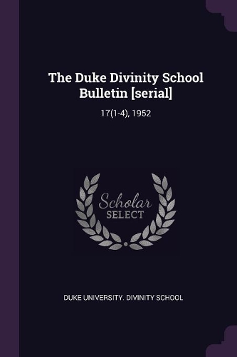The Duke Divinity School Bulletin [serial]