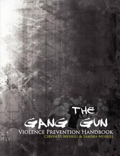 The Gang Gun Violence Prevention Handbook: (English)