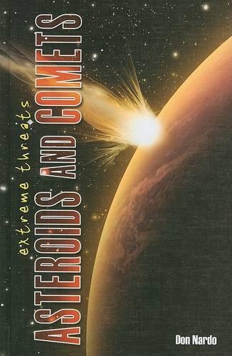 Asteroids and Comets: (Extreme Threats)
