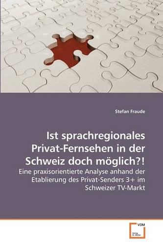 Ist sprachregionales Privat-Fernsehen in der Schweiz doch möglich?!