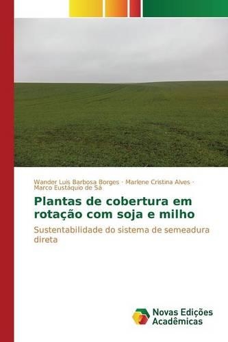 Plantas de cobertura em rotação com soja e milho