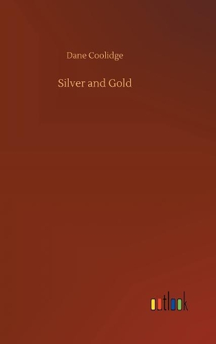 Silver and Gold