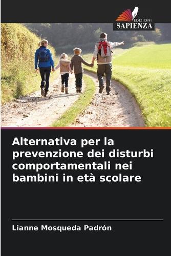 Alternativa per la prevenzione dei disturbi comportamentali nei bambini in età scolare