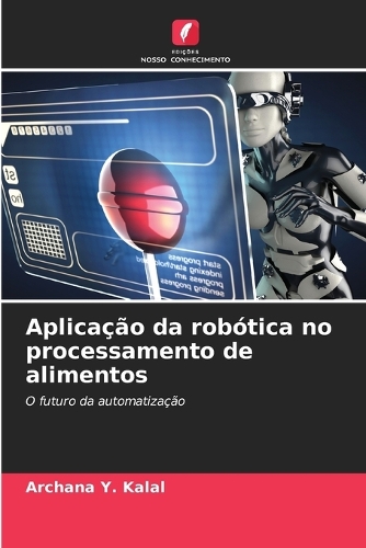 Aplicação da robótica no processamento de alimentos