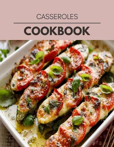 Casseroles Cookbook