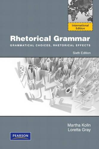 Rhetorical Grammar: International Edition(English)