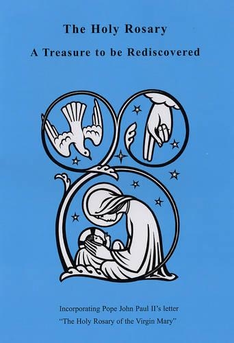 The Holy Rosary: A Treasure to be Rediscovered