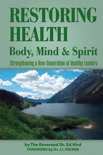Restoring Health: Body, Mind and Spirit(English)