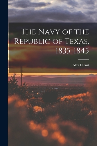Navy of the Republic of Texas, 1835-1845