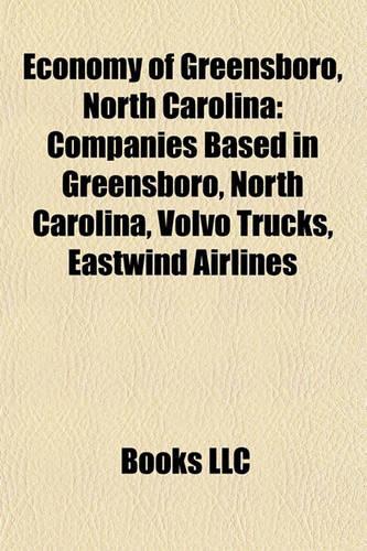 Economy of Greensboro, North Carolina: Companies Based in Greensboro, North Carolina, Volvo Trucks, Eastwind Airlines(English)