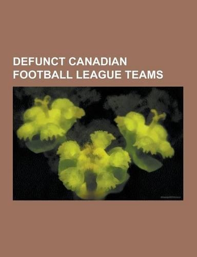 Defunct Canadian Football League Teams