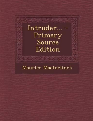 Intruder... - Primary Source Edition: (English)