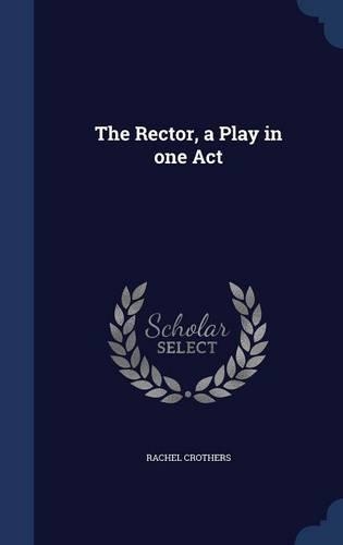 The Rector, a Play in one Act
