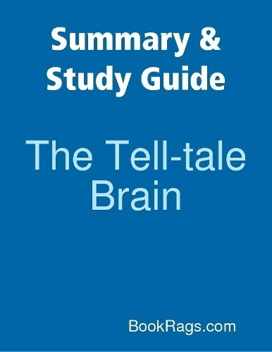 Summary & Study Guide: The Tell-tale Brain