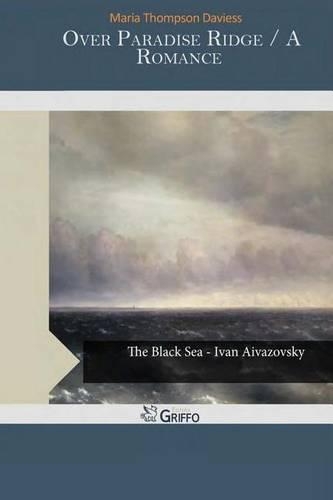 Over Paradise Ridge / A Romance: (English)