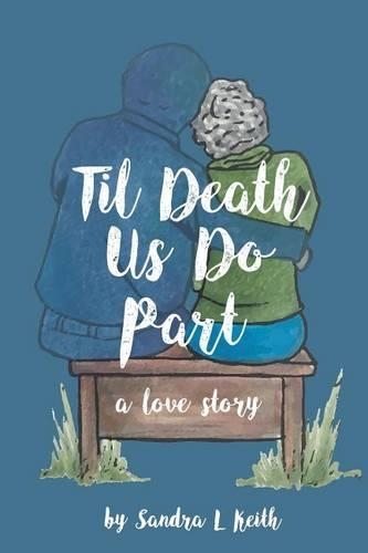 'Til Death Us Do Part: A Love Story(English)