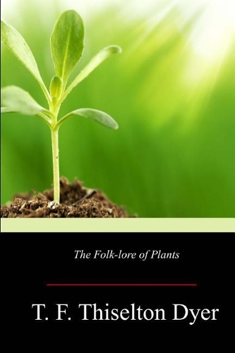 The Folk-lore of Plants