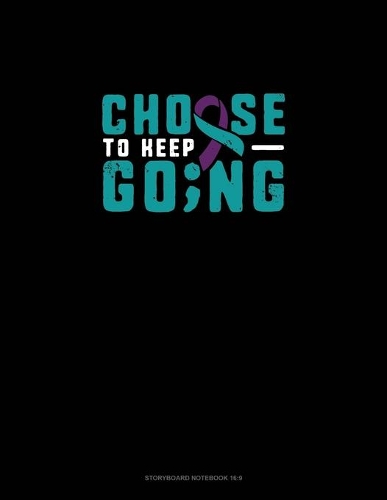 Choose To Keep Going: Storyboard Notebook 1.85:1(786 Storyboard Notebook 1.85:1)