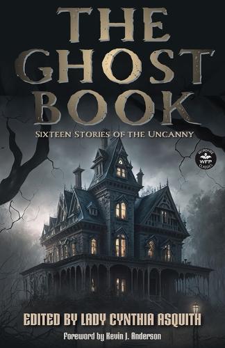 Ghost Book: Sixteen Stories of the Uncanny