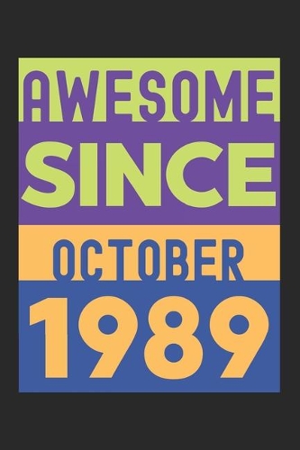Awesome Since October 1989