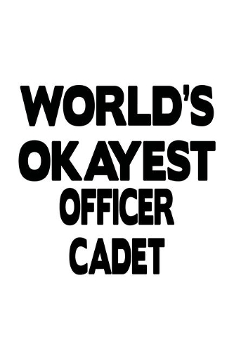 World's Okayest Officer Cadet