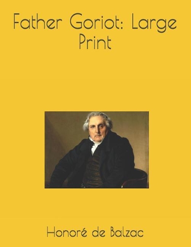Father Goriot: Large Print