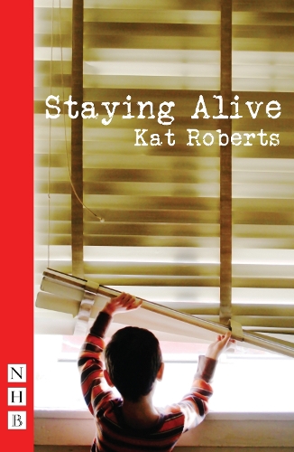 Staying Alive: (NHB Modern Plays)