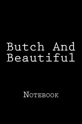 Butch And Beautiful