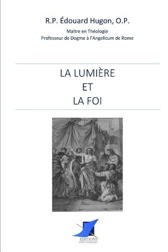 La Lumi�re et la Foi