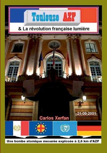 Toulouse AZF & La révolution française lumière