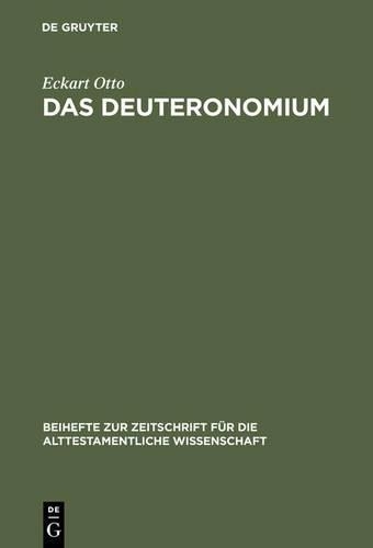 Das Deuteronomium: Politische Theologie und Rechtsreform in Juda und Assyrien(284 Beihefte zur Zeitschrift fur die Alttestamentliche Wissenschaft)