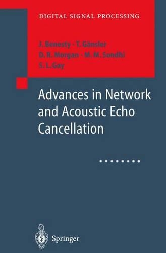 Advances in Network and Acoustic Echo Cancellation: (Digital Signal Processing)