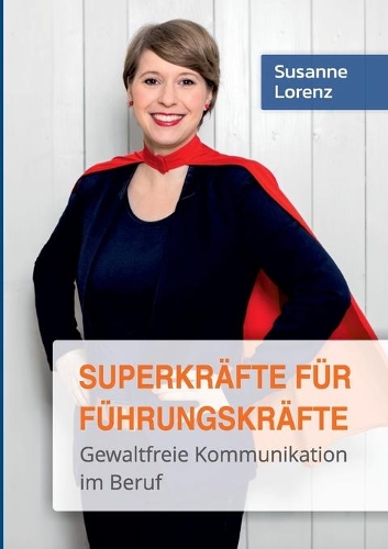 Superkräfte für Führungskräfte